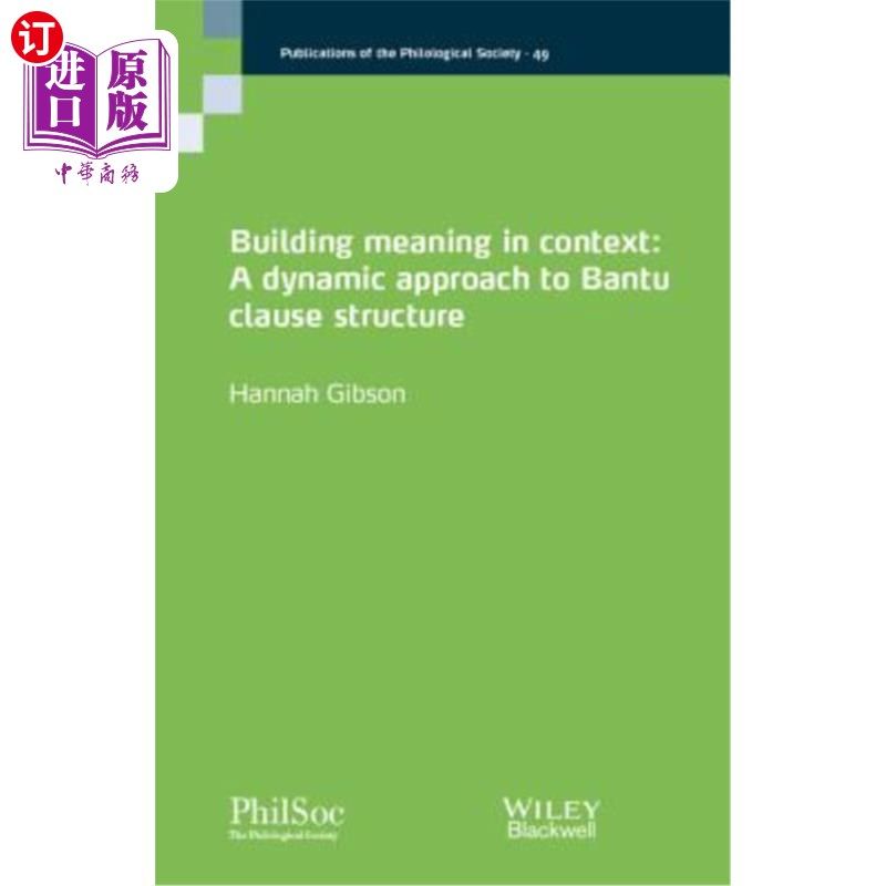 海外直订Building Meaning in Context: A Dynamic Approach to Bantu Clause Structure 语境中的构建意义：班图小句结构的