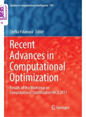 海外直订Recent Advances in Computational Optimization: Results of the Workshop on Comput 计算优化的最新进展:计算优