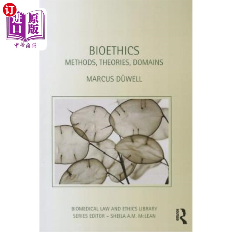 海外直订Bioethics: Methods, Theories, Domains 生命伦理学:方法、理论、领域