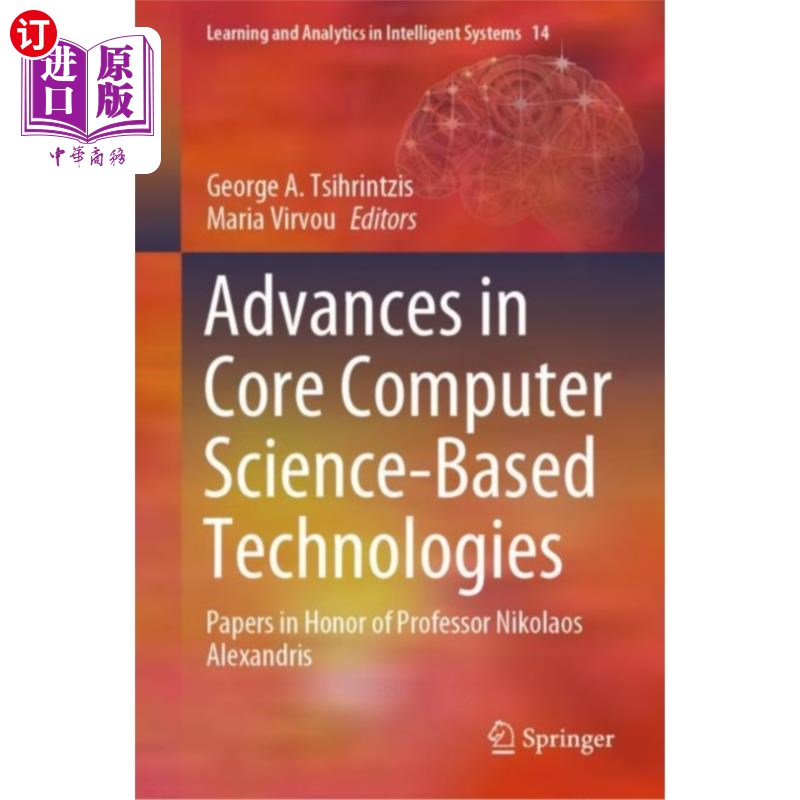 海外直订Advances in Core Computer Science-Based Technolo... 基于计算机科学的核心技术进展