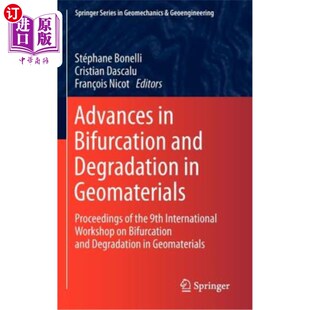 海外直订Advances in Bifurcation and Degradation in Geomaterials: Proceedings of the 9th  岩土材料分叉与退化研究进展：第