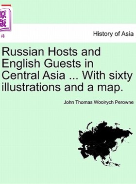海外直订Russian Hosts and English Guests in Central Asia ... with Sixty Illustrations an 在中亚的俄罗斯主人和英国客
