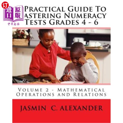 海外直订A Practical Guide To Mastering Numeracy Tests Grades 4 - 6, Volume 2 - Mathemati 掌握4 - 6级数学测试的实用