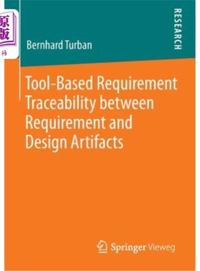 海外直订Tool-Based Requirement Traceability Between Requirement and Design Artifacts 需求和设计工件之间基于工具的需