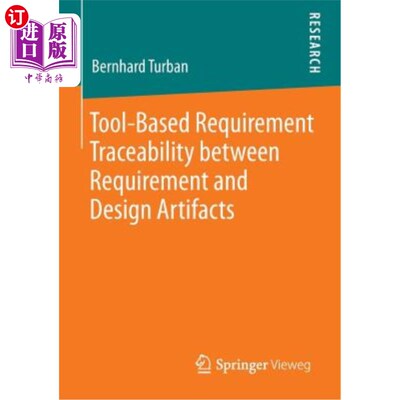 海外直订Tool-Based Requirement Traceability Between Requirement and Design Artifacts 需求和设计工件之间基于工具的需