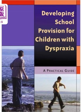 海外直订Developing School Provision for Children with Dy... 为有运动障碍的儿童发展学校服务