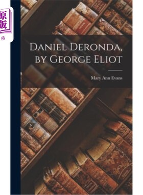 海外直订Daniel Deronda, by George Eliot 乔治·艾略特的《丹尼尔·德隆达》