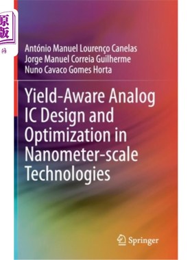 海外直订Yield-Aware Analog IC Design and Optimization in Nanometer-Scale Technologies 纳米级技术中Yield-Aware模