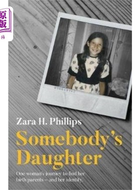 海外直订Somebody's Daughter - a moving journey of discov... 某人的女儿-一个感人的旅程发现，恢复和收养