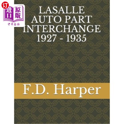 海外直订Lasalle Auto Part Interchange 1927 - 1935 拉萨尔汽车零件交换1927 - 1935