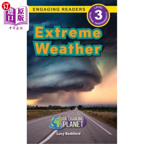 海外直订Extreme Weather: Our Changing Planet (Engaging Readers, Level 3) 极端天气:我们不断变化的星球(吸引读者，要求