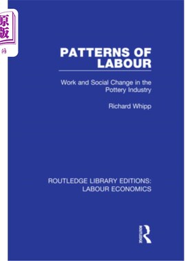 海外直订Patterns of Labour: Work and Social Change in the Pottery Industry 《劳动模式:制陶工业的工作与社会变迁》
