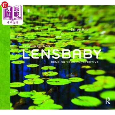 海外直订Lensbaby: Bending Your Perspective 伦斯巴比：弯曲你的视角
