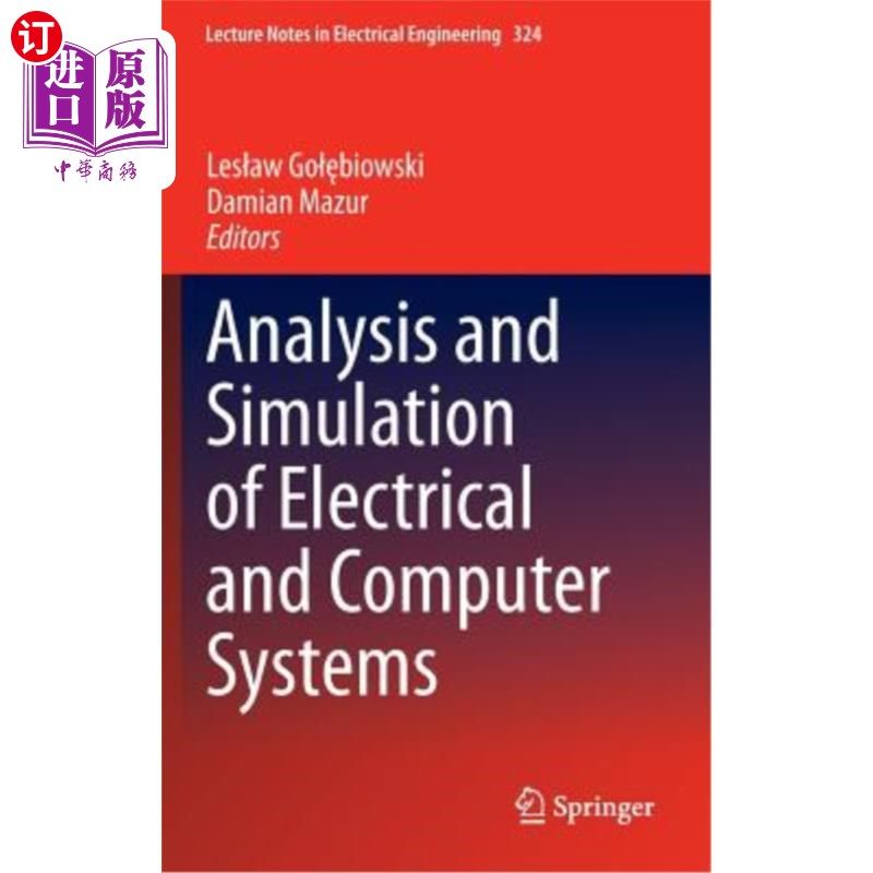 海外直订Analysis and Simulation of Electrical and Computer Systems 电气与计算机系统分析与仿真“，