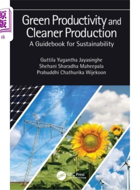 海外直订Green Productivity and Cleaner Production: A Guidebook for Sustainability 绿色生产力与清洁生产:可持续发展指
