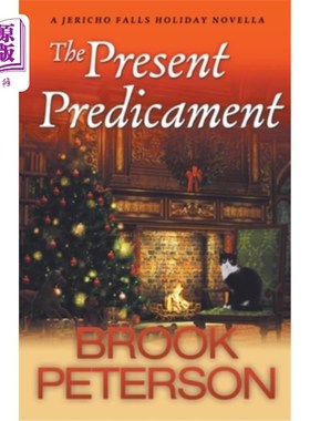 海外直订The Present Predicament, A Jericho Falls Holiday Novella 当前的困境，杰里科瀑布假日中篇小说