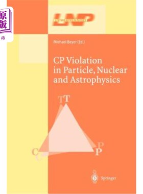 海外直订Cp Violation in Particle, Nuclear, and Astrophysics 粒子、核和天体物理学中的Cp破坏