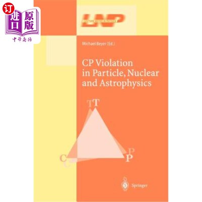 海外直订Cp Violation in Particle, Nuclear, and Astrophysics 粒子、核和天体物理学中的Cp破坏
