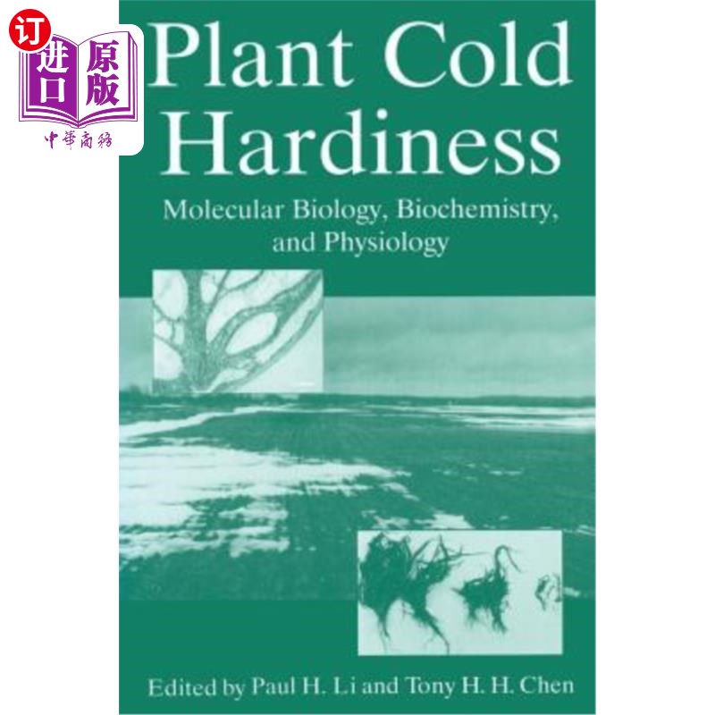 海外直订Plant Cold Hardiness: Molecular Biology, Biochemistry, and Physiology 植物抗寒性:分子生物学、生物化学和生理学