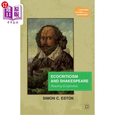 海外直订Ecocriticism and Shakespeare: Reading Ecophobia 生态批评与莎士比亚：阅读生态恐惧