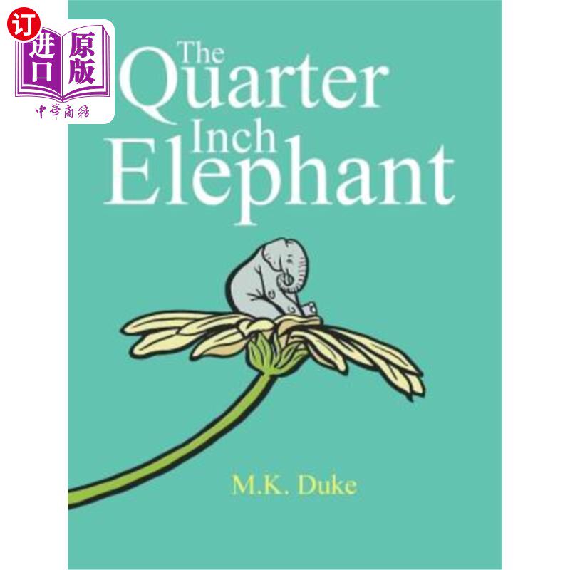 海外直订The Quarter Inch Elephant: Big or Small There Is a Place for Us All 四分之一英寸大象:大小我们都有一个地方