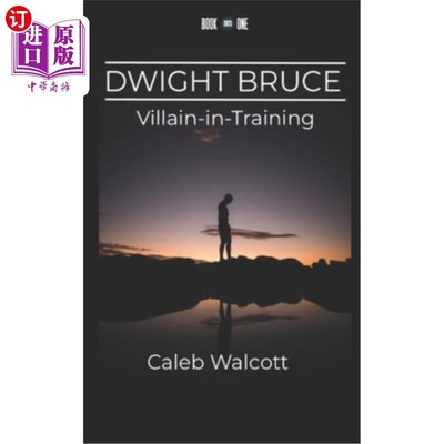 海外直订Dwight Bruce: Villain-in-Training 德怀特·布鲁斯:Villain-in-Training