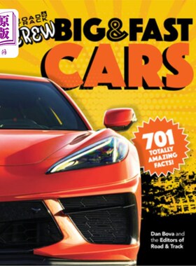 海外直订Road & Track Crew's Big & Fast Cars: 701 Totally Amazing Facts! 公路和赛道团队的大而快的汽车:701个完全惊人