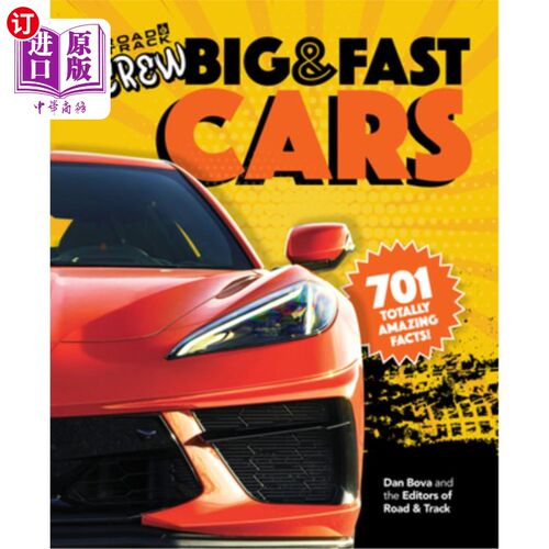 海外直订Road & Track Crew's Big & Fast Cars: 701 Totally Amazing Facts! 公路和赛道团队的大而快的汽车:701个完全惊人