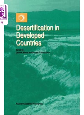 海外直订Desertification in Developed Countries: International Symposium and Workshop on  发达国家的沙漠化:发达国家沙漠