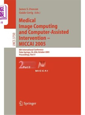 海外直订医药图书Medical Image Computing and Computer-Assisted Intervention -- Miccai 2005: 8th I 医学图像计算与计算