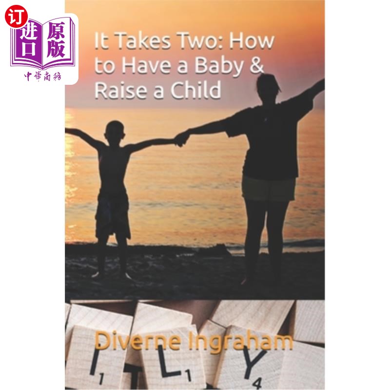 海外直订It Takes Two: How to Have a Baby & Raise a Child 两个人：如何生孩子和抚养孩子