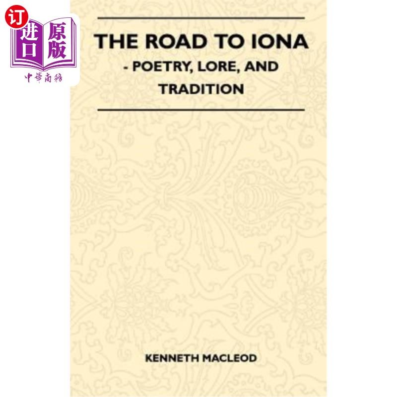 海外直订The Road to Iona - Poetry, Lore, and Tradition 爱奥娜之路-诗歌,传说和传统