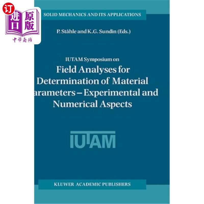 海外直订Iutam Symposium on Field Analyses for Determination of Material Parameters -- Ex 确定材料参数的场分析-实验和数