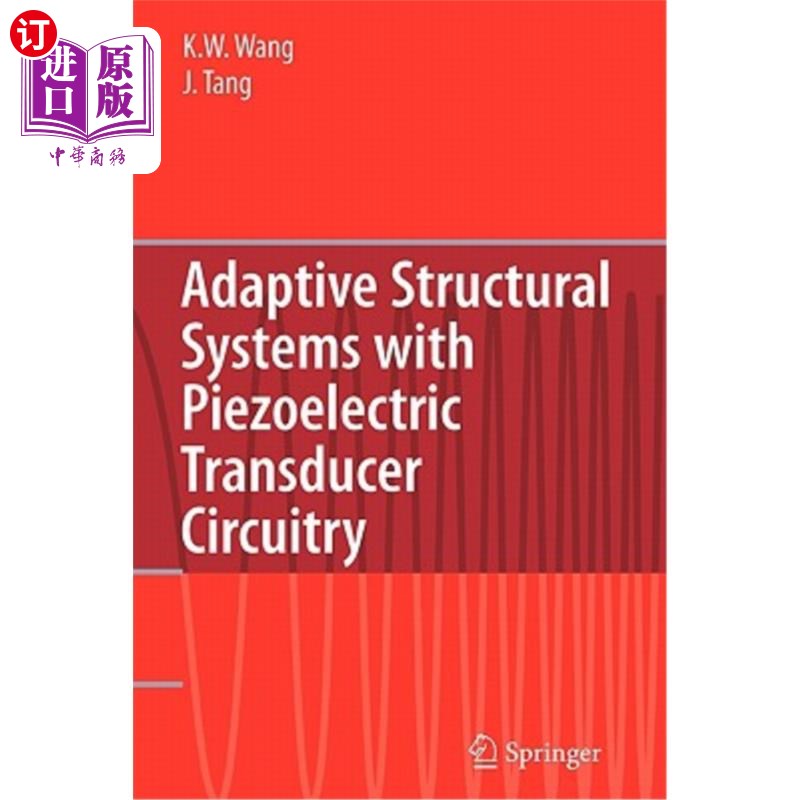 海外直订Adaptive Structural Systems with Piezoelectric Transducer Circuitry 压电传感器电路的自适应结构系统 书籍/杂志/报纸 科普读物/自然科学/技术类原版书 原图主图