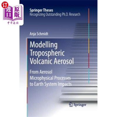海外直订Modelling Tropospheric Volcanic Aerosol: From Aerosol Microphysical Processes to 对流层火山气溶胶模拟：从气溶胶