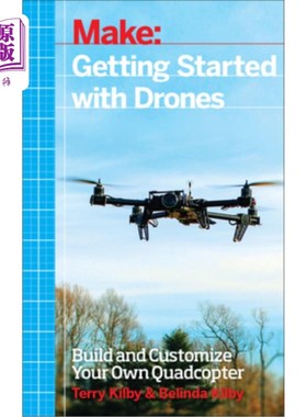 海外直订Getting Started with Drones: Build and Customize Your Own Quadcopter 无人机入门：构建和定制自己的四旋翼机