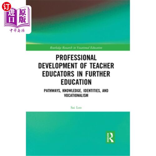 海外直订Professional Development of Teacher Educators in Further Education: Pathways, Kn 继续教育教师专业发展:路径