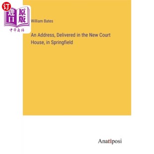 Court 演讲 Delivered 在斯普林菲尔德新法院 Springfield House New the Address 海外直订An
