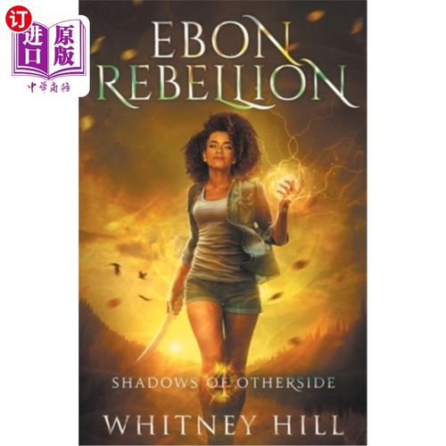 海外直订Ebon Rebellion: Shadows of Otherside Book 4 乌木叛乱:另一面的阴影第四卷