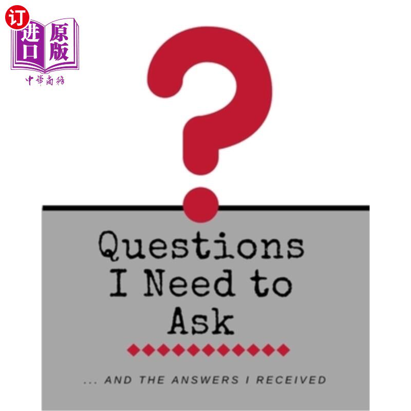 海外直订Questions I Need To Ask...And The Answers I Received 我需要问的问题…以及我得到的答案