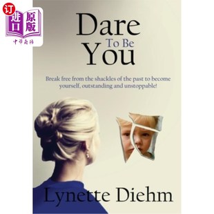 海外直订Dare shackles yourself past Break from 束缚 敢于做自己 摆脱过去 You free the become out