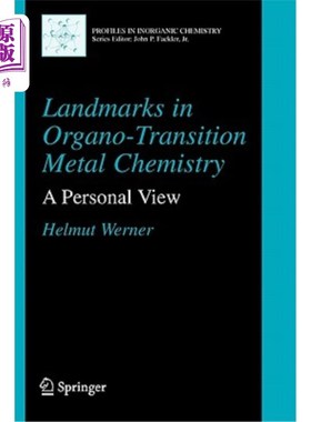 海外直订Landmarks in Organo-Transition Metal Chemistry: A Personal View 有机过渡金属化学的里程碑:个人观点