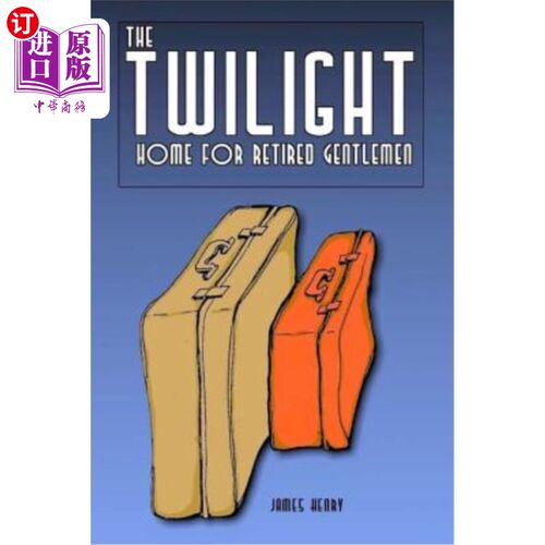 海外直订The Twilight Home for Retired Gentlemen 退休绅士的黄昏之家