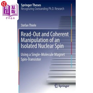 海外直订Read-Out and Coherent Manipulation of an Isolated Nuclear Spin: Using a Single-M 孤立核自旋的读出和相干操纵