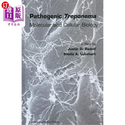 海外直订医药图书Pathogenic Treponema: Molecular and Cellular Biology 致病性密螺旋体:分子和细胞生物学