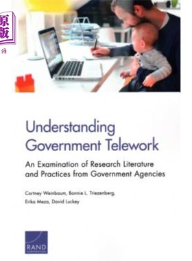 海外直订Understanding Government Telework: An Examination of Research Literature and Pra 了解政府远程工作：对政府机