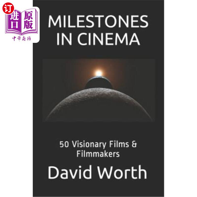 海外直订Milestones in Cinema: 50 Visionary Films & Filmmakers 电影里程碑：50部有远见的电影和电影制作人