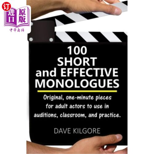 海外直订100 Short and Effective Monologues: Original, one-minute pieces for adult actors 100段简短而有效的独白：原