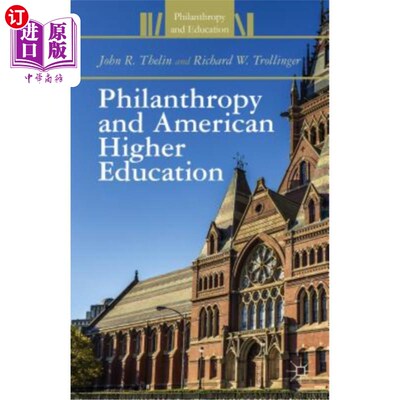 海外直订Philanthropy and American Higher Education 慈善事业与美国高等教育