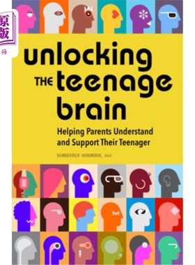 海外直订Unlocking the Teenage Brain: Helping Parents Understand and Support Their Teenag 打开青少年的大脑:帮助父母
